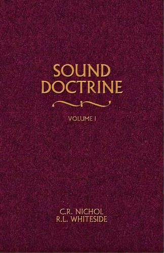 Sound Doctrine Vol. 1, De Nichol, C. R.. Editorial Gospel Advocate, Tapa Blanda En Inglés