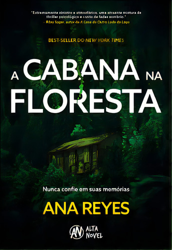A Cabana Na Floresta: Nunca Confie Em Suas Memórias - Editora Alta Books