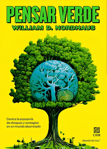 Pensar verde: No, de William D. Nordhaus., vol. 1. Editorial Grano de sal, tapa pasta blanda, edición 1 en español, 2023