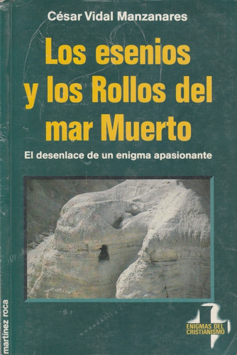 Los Esenios Y Los Rollos Del Mar Muerto Cesar Vidal 