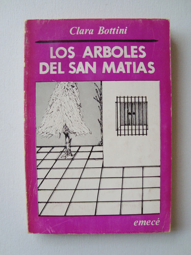 Los Arboles Del San Matias - Clara Bottini Emecé (Usado)
