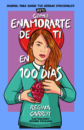 Libro: Cómo Enamorarte De Ti En 100 Días, 212 Paginas