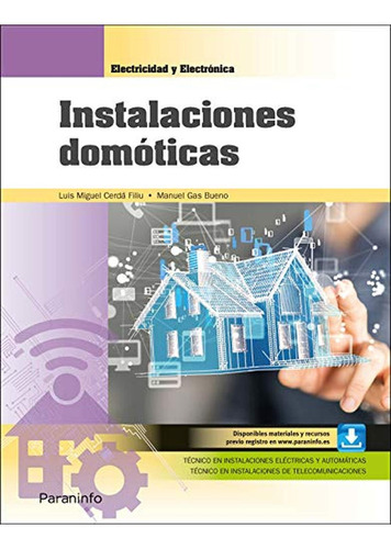 Instalaciones domóticas ( Edición 2020), de CERDÁ FILIU, LUIS MIGUEL. Editorial Ediciones Paraninfo, S.A, tapa pasta blanda en español