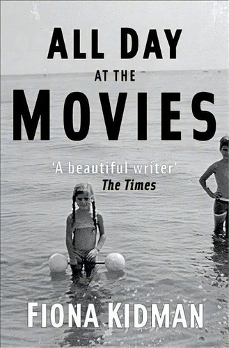 All Day At The Movies, De Fiona Kidman. Editorial Gallic Books, Tapa Blanda En Inglés