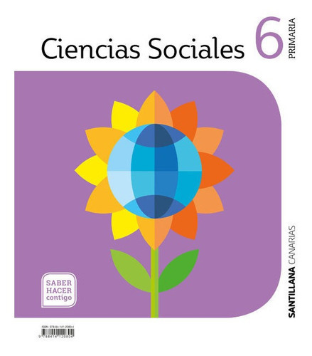 Ciencias Sociales 6 Primaria Saber Hacer Contigo, De Varios Autores. Editorial Santillana Canarias, Tapa Blanda En Español