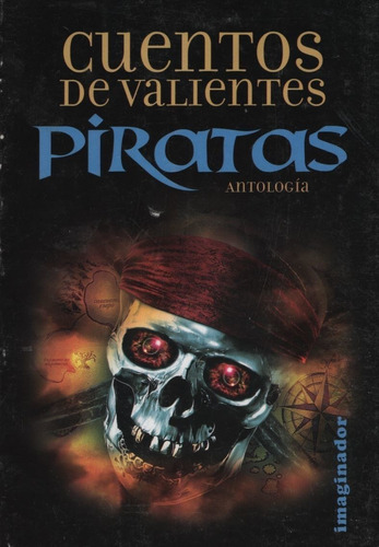 Cuentos De Valientes Piratas - Antologia