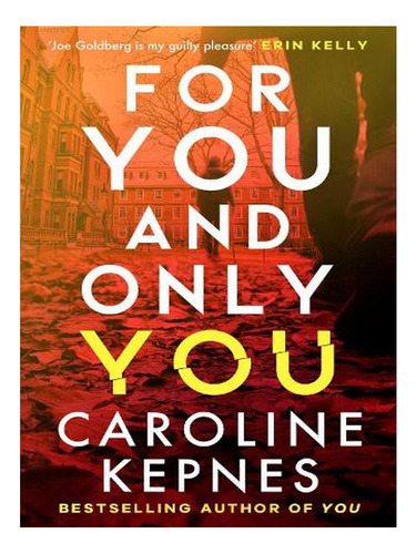 For You And Only You (paperback) - Caroline Kepnes. Ew05