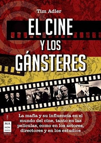El Cine Y Los Gansteres, De Adler Tim. Editorial Robin Book Ma Non Troppo, Tapa Blanda En Español, 2013