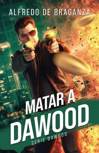 Libro : Matar A Dawood La Historia Del Terrorista Mas...