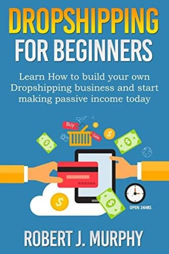 Libro: Dropshipping: Learn How To Build Your Own Business