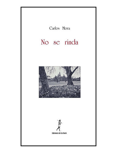 Libro No Se Rinda - Mora, Carlos