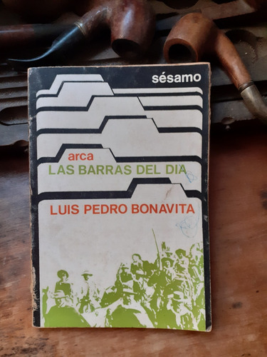 Las Barras Del Día / Luis Pedro Bonavita
