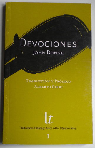 Donne John / Devociones /alberto Girri Santiago Arcos Editor