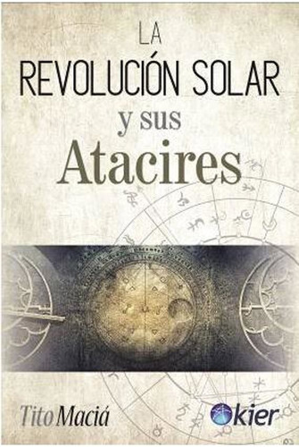 La Revolucion Solar Y Sus Atacires - Tito Macia