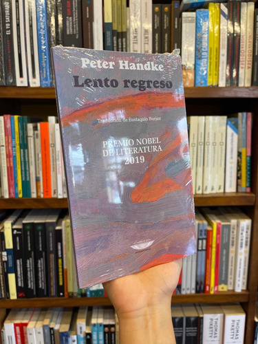 Lento Regreso/ Peter Handke/ Nuevo