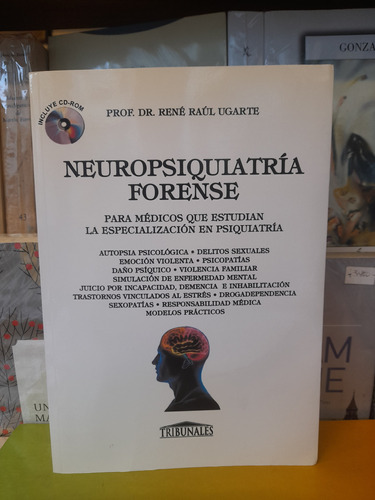 Neuropsiquiatría Forense. René Ugarte. Impecable!!!