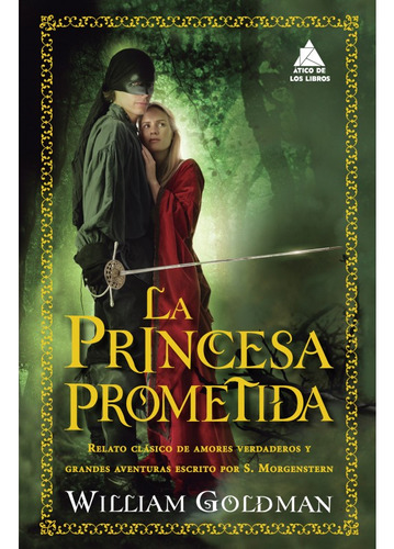 La Princesa Prometida, de William Goldman. Editorial Ático de los libros, tapa dura, edición 1.0 en español, 2023