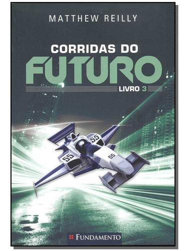 Corridas Do Futuro - 03, De Relly, Matthew. Editora Fundamento Em Português