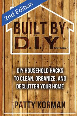Libro Built By Diy: Frugal And Easy Diy Household Hacks (...