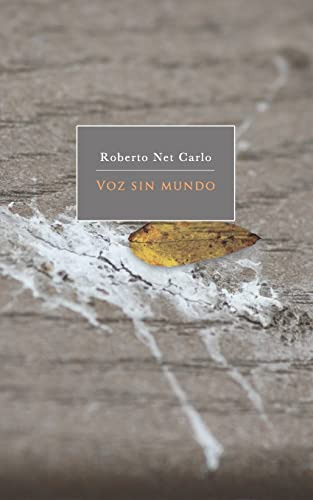 Voz Sin Mundo: Book Of Poems