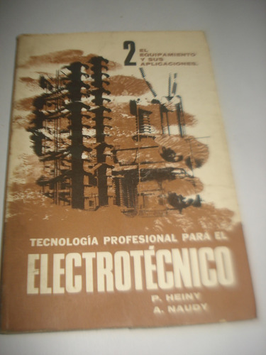 Tecnología Profesional Para El Electrotécnico 2 Heiny, Naudy