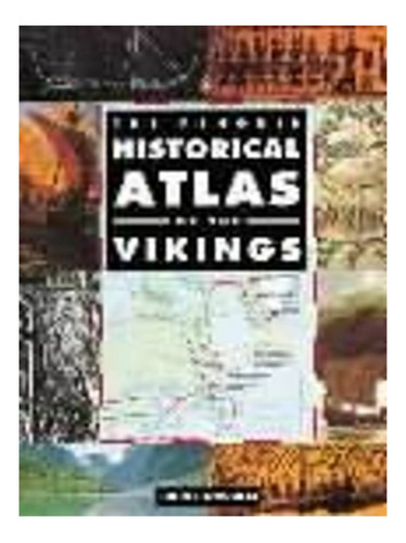 The Penguin Historical Atlas Of The Vikings - John Hay. Eb16