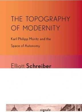 The Topography Of Modernity - Elliott Schreiber (hardback)