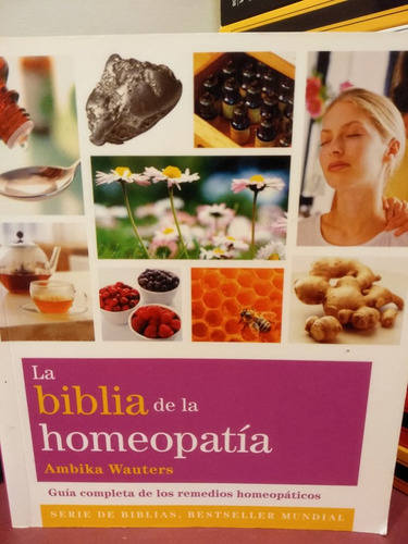 La Biblia De La Homeopatía - Ambika Wauters