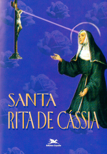 Santa Rita de Cássia: Uma santa para os casos desesperados e para as mães de família, de () Ribeiro, Gilmar Saint'Clair. Editora Associação Nóbrega de Educação e Assistência Social,Pierre Téqui, éditeur em português, 1998