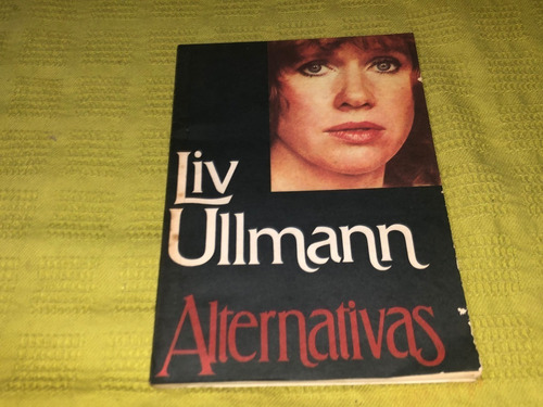 Alternativas - Liv Ullmann - Javier Vergara Editor