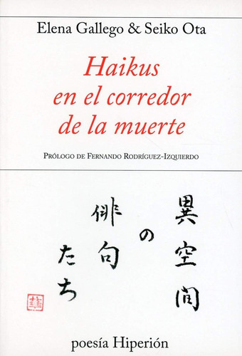 Haikus En El Corredor De La Muerte, De Gallego, Elena. Editorial Hiperión, Tapa Blanda En Español, 2014