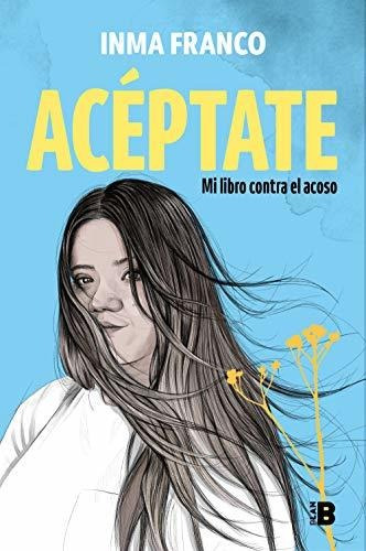 Acéptate: Mi Libro Contra El Acoso (plan B)