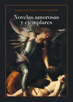 Comprar Novelas Amorosas Y Ejemplares, De María De Zayas Sotomayor. Editorial Verbum, Tapa Blanda En Español, 2021
