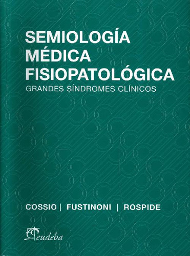 Libro Semiología Médica Fisiopatológica De Pedro Cossio Osva