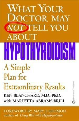 What Your Dr...hypothyroidism - Kenneth R. Blanchard
