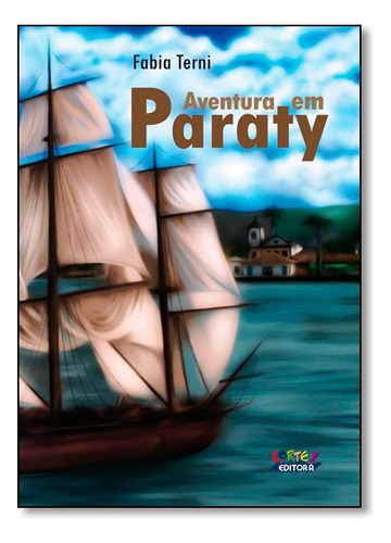 Aventura Em Paraty, De Fabia Terni. Editora Cortez Em Português