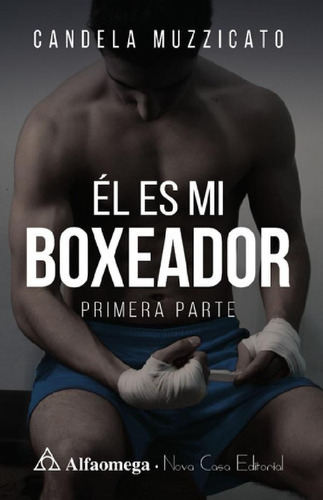 Libro - Libro Literatura Él Es Mi Boxeador: Primera Parte, 