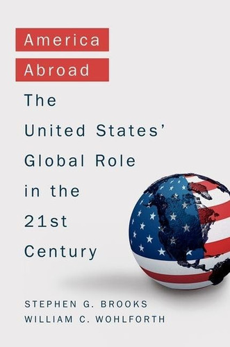 Libro: America Abroad: The United Statesø Global Role In The