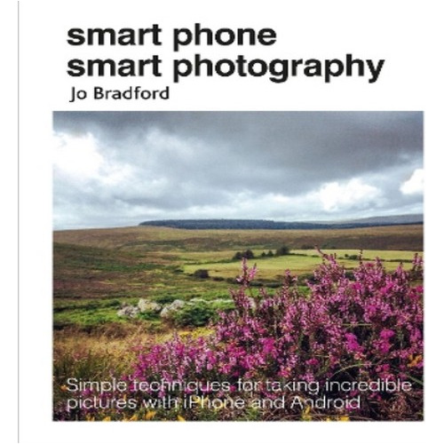 Smart Phone Smart Photography - Jo Bradford. Eb8