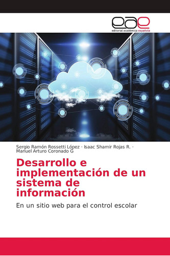 Libro: Desarrollo E Implementación De Un Sistema De Informac