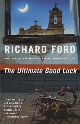 The Ultimate Good Luck - Richard Ford