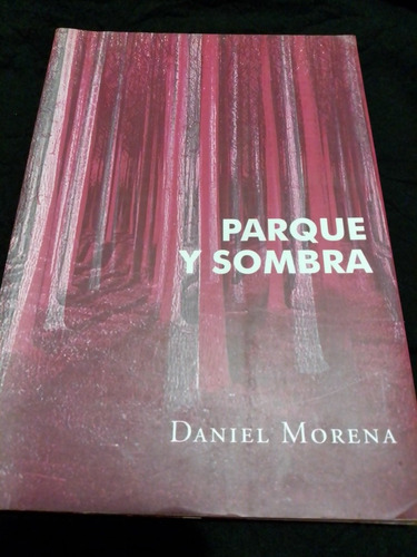 Parque Y Sombra Daniel Morena Yaugurú