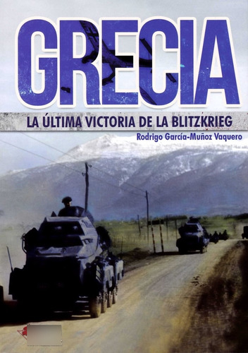 Libro Grecia: La Ãºltima Victoria De La Bltizkrieg - Garc...
