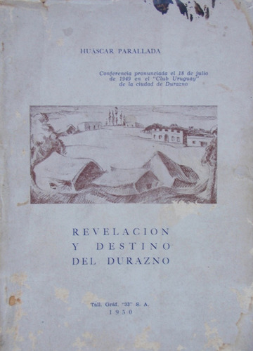 Revelacion Y Destino Del Durazno 1950 Huascar Parallada