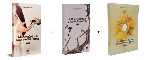 Livros Coleção A Misericórdia De Deus Em Suas Obras Volumes 1, 2 E 3 