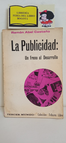 La Publicidad -  Un Freno Al Desarrollo - Ramón Abel Castaño