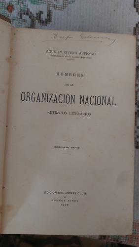Agustin Rivero Astengo. Hombres De La Organizacion Nacional (Usado)