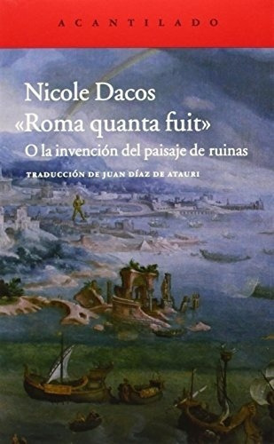 Roma Quanta Fuit - Nicole Dacos, De Nicole Dacos. Editorial El Acantilado En Español