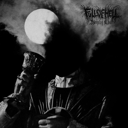 Full Of Hell - Weeping Choir - Cd