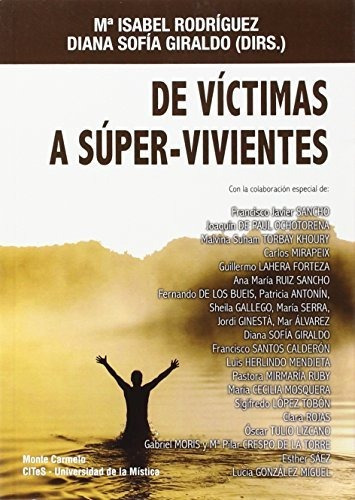 De vÃÂctimas a sÃÂºper-vivientes, de RODRIGUEZ,M.ISABEL. Editorial MONTE CARMELO, tapa blanda en español